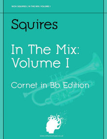 In The Mix, Volume 1 (Cornet Edition)