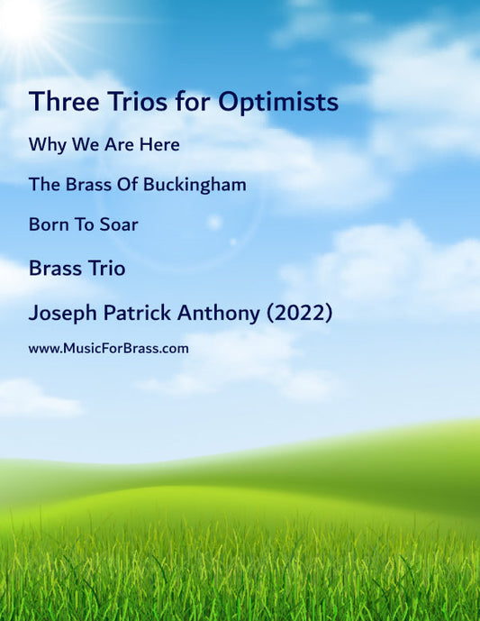 Three Trios for Optimists